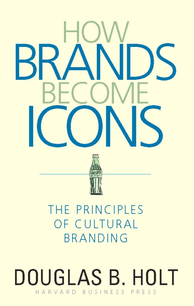 Book cover image for How Brands Become Icons ISBN: 9781422163320